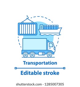 Transportation concept icon. Cargo shipping idea thin line illustration. Logistics and distribution. Delivery service. Land and water shipment. Vector isolated outline drawing. Editable stroke