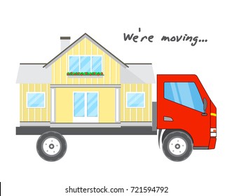 Transportation and home removal. Comfortable house on a red truck. We're moving. Stock vector. Flat design.