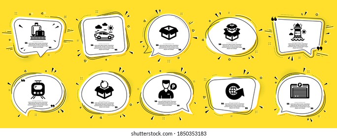 Transportation icons set. Speech bubble offer banners. Yellow coupon badge. Included icon as Valet servant, Car travel, Opened box signs. Parking garage, Baggage reclaim, World globe symbols. Vector