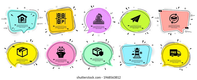 Transportation icons set. Speech bubble offer banners. Vector coupon badge. Included icon as Delivery insurance, Return parcel, Lighthouse signs. Ship, Paper plane, Free delivery symbols. Vector