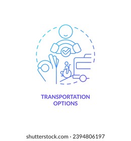 Transportation option blue gradient concept icon. People with disabilities. Transport service. Ride sharing. Safe travel abstract idea thin line illustration. Isolated outline drawing