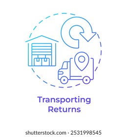 Transporting returns blue gradient concept icon. Reverse logistics stage. Returned products delivery. Round shape line illustration. Abstract idea. Graphic design. Easy to use in article