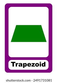 Trapezoid Printable education flashcard. Flash Card two dimensional shape for children learning. Printable educational vector illustration. 2D Shape. Basic Shape. Geometric. Trapezoid