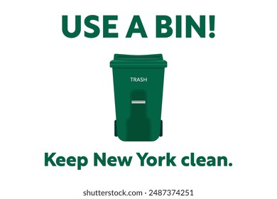 Trash bin pick up, containerization, keep clean, New York. Street plastic garbage container with text.
