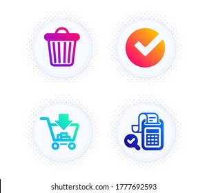 Trash bin, Verify and Shopping icons simple set. Button with halftone dots. Bill accounting sign. Garbage, Selected choice, Add to cart. Audit report. Technology set. Vector