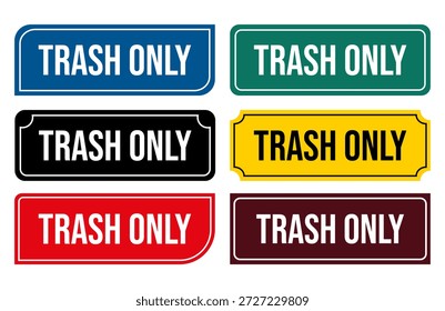 Trash Only Sign Illustration Signos imprimibles para la clasificación de residuos