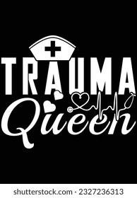 Trauma queen vector art design, eps file. design file for t-shirt. SVG, EPS cuttable design file
