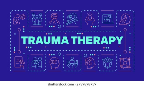 Trauma therapy blue word concept. Emotional safety, psychological therapy. Social support. Horizontal vector image. Headline text surrounded by editable outline icons