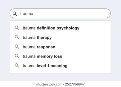 Trauma therapy and mental health. Trauma concept online search engine autocomplete suggestions.