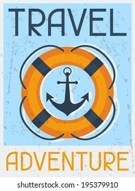 Travel Adventure. Nautical retro poster in flat design style.