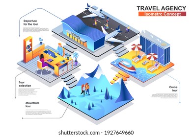 Travel agency isometric concept. Scenes of people characters choose tour, fly on trip, hiking in mountains or relaxing on cruise. Tourism and outdoor activities. Vector flat illustration in 3d design.