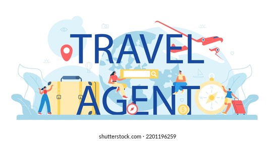 Travel agent typographic header. Tourism specialist selling tour, cruise, airway or railway tickets. Vacation organization, hotel booking and visa application. Flat vector illustration