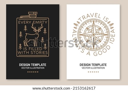 Travel is always a good idea. Vector illustration. Set of Line art flyer, brochure, banner, poster with metal hip flask, deer, wind rose and compass.