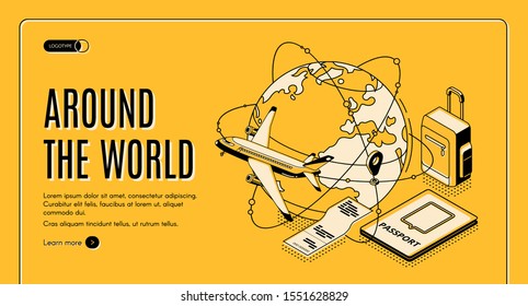 Travel around the world isometric landing page, airplane flying round of globe, foreign passport, ticket and luggage attributes. Tourism, overseas trip, vacation 3d vector web banner template line art