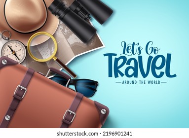 Travel around world vector background design. Let's go travel text in empty space for typography with traveler elements for international trip. Vector Illustration.