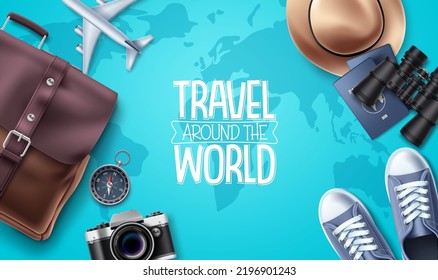 Travel around world vector design. Travel text in map empty space with traveler elements for holiday vacation trip background. Vector Illustration. 