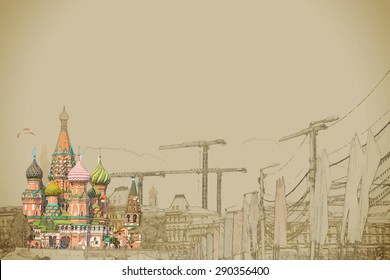 Travel background in vector format. Modern stylish painting with watercolor and pencil. St. Basil church in Moscow beside big construction cranes and flags