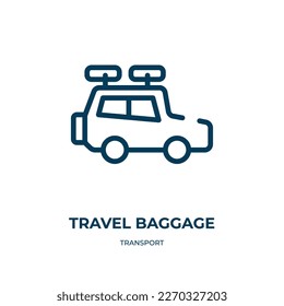 Travel baggage icon. Linear vector illustration from transport collection. Outline travel baggage icon vector. Thin line symbol for use on web and mobile apps, logo, print media.