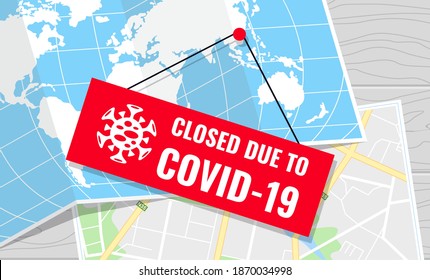 Travel Ban. Closed Due To Covid 19. Inscription On Red Plate On Global Travel Map. Quarantine During Coronavirus. Banner, Poster And Flyer. Global Epidemic. Covid Pandemia. Flat Vector Illustration.