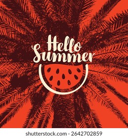 Travel banner with palm tree, watermelon and Hello Summer words on old paper background. Suitable for poster, flyer, invitation or vintage postcard, t-shirt design, music cover. No AI used