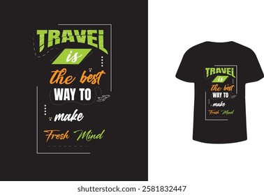 Travel is best way to make fresh mind