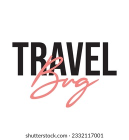 Travel Bug Handwriting Typescript Brush Typography On Light white Background.