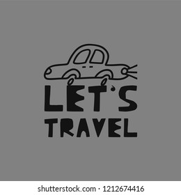 Travel card concept with car and text 'let's travel' Doodle style. Vector illustration