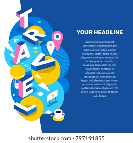 Travel company concept. Vector creative abstract illustration of 3d travel word lettering typography with air balloon, decor element, text on color background. Isometric design of business tourist web
