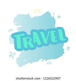 Travel composition isolated on white background. Handwritten lettering with decoration.  Template for travel holiday design. Vector illustration.