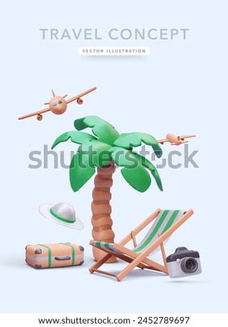 Travel concept poster in 3d realistic style with chair, suitcase, palm tree, hat, camera, airplane. Vector illustration