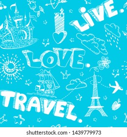 Travel doodle seamless pattern with castle, ship, flowers. Tourism vector background. Hand drawn lettering "Live. Love. Travel." Cute illustration for wrapping paper, fabric design, apparel print, web