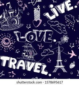 Travel doodle seamless pattern with castle, ship, flowers. Tourism vector background. Hand drawn lettering "Live. Love. Travel." Cute illustration for wrapping paper, fabric design, apparel print, web