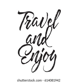 travel and enjoy, text design. Vector calligraphy. Typography poster. Usable as background.