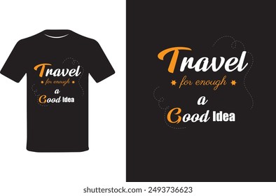 Travel for enough a good idea