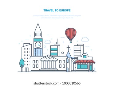 Travel to europe. Holding vacation and holidays, in summer in Europe, relaxing, getting acquainted with sights, culture, buildings, city street, local neighborhoods. Illustration thin line design.