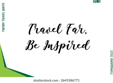 Viagem Longe, Ser Inspirado Texto Moderno Typescript Trendy Travel Legenda