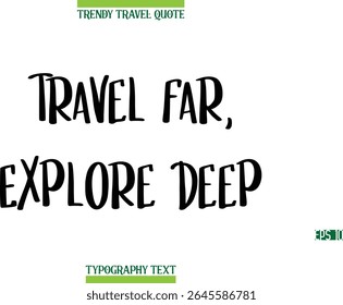 Viaje Longe, Explore a Tipografia Moderna Profunda Texto na moda Travel Legenda