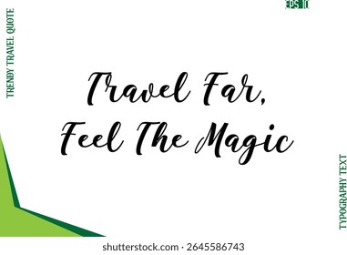 Viaje Longe, Sinta A Magia Moderno Texto Typescript Trendy Travel Legenda