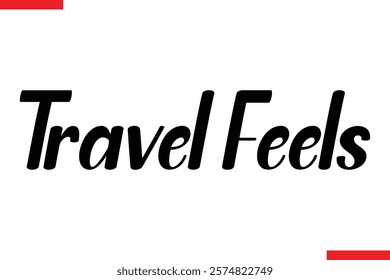 Travel Feels quote travel typography text