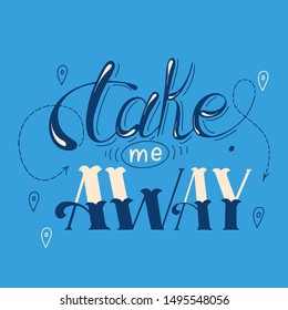 Travel hand drawn calligraphic quote. Inscription for invitation and greeting card, prints and posters. Time to adventure typography. Vector graphic design, text lettering composition.