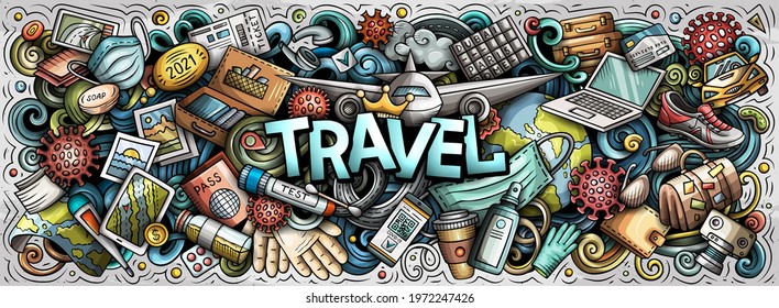 Travel hand drawn cartoon doodle illustration. Funny holiday design. Creative art vector background. Handwritten text with new rules traveling elements and objects. Colorful composition