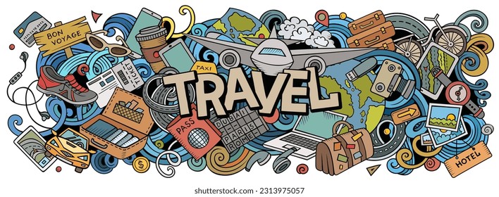 Travel hand drawn cartoon doodle illustration. Funny holiday design. Creative art vector background. Handwritten text with traveling elements and objects. Colorful composition