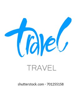 Travel. Hand drawn lettering. Label vector illustration.  T-Shirt Lettered Design. Vector Illustration. 
