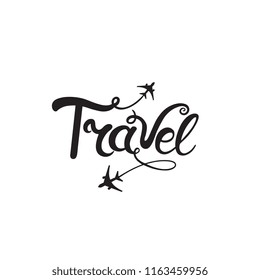 Travel. Hand lettering. Aircraft. Conceptual inscription for tourist agency.