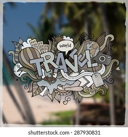 Travel hand lettering and doodles elements background. Vector beach blurred illustration
