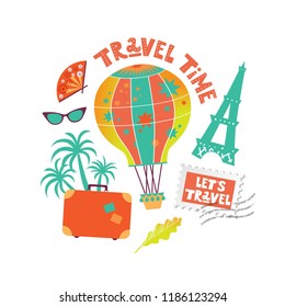 Travel illustration vector set with Eiffel tower, balloon, post stamp, glasses, suitcase, hand fun. Hand drawn quote Lets travel, Travel time. For postcard, poster, banner, websites, social networks