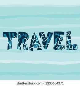 Travel. The inscription, filled with drawings of corals. Vector
