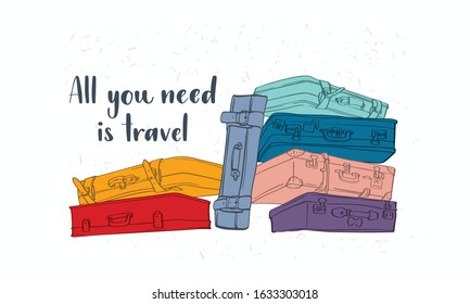 Travel inspiration quote. Modern calligraphy style handwritten inscriptions with hand drawing luggage. Vector illustration for cards, leaflets or banners on white background.