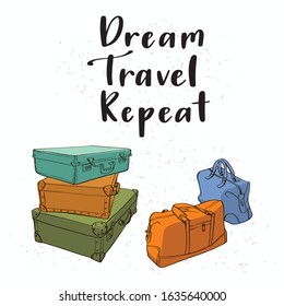 Travel inspiration quote. Modern calligraphy style handwritten inscriptions with hand drawing luggage. Vector illustration for cards, leaflets or banners on light background.