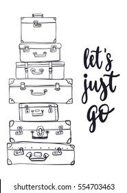 Travel inspiration quote. Modern calligraphy style handwritten lettering with hand drawing luggage. Vector illustration for cards, leaflets or banners on white background.